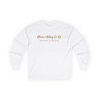 Bloom & Belong Co. Long Sleeve Tee – “Bloom gently, you’re doing fine”