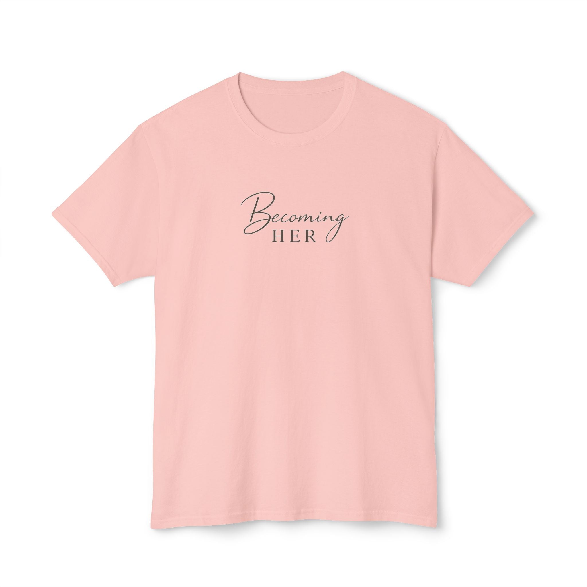 Becoming Her T-Shirt — Minimal Script Inspirational Tee