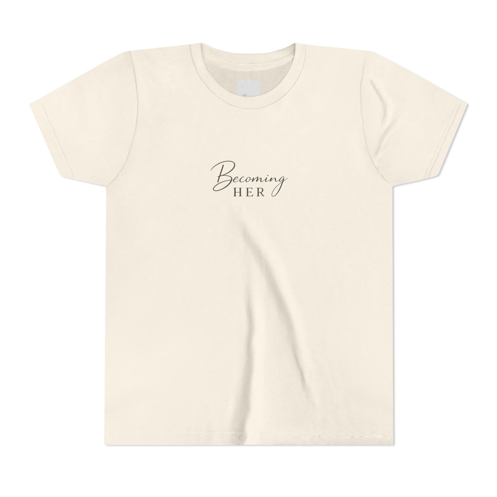 Youth Tee — "Becoming Her" Minimalist Inspirational Shirt