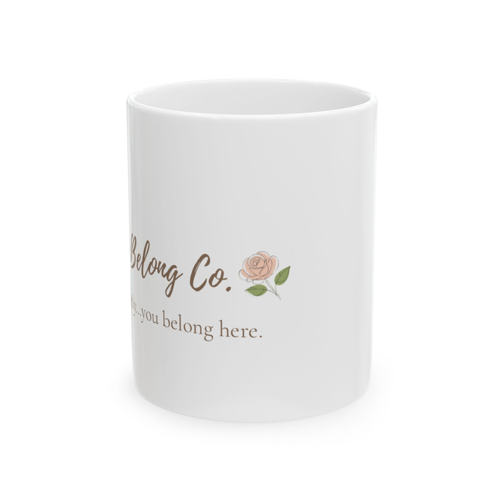 You Belong Co. Inspirational Rose Ceramic Mug