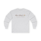 Bloom & Belong Co. Long Sleeve Tee – “Bloom gently, you’re doing fine”