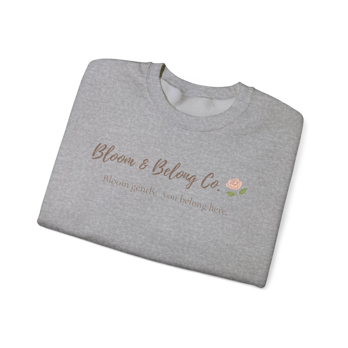 Bloom & Belong Co. Inspirational Crewneck Sweatshirt