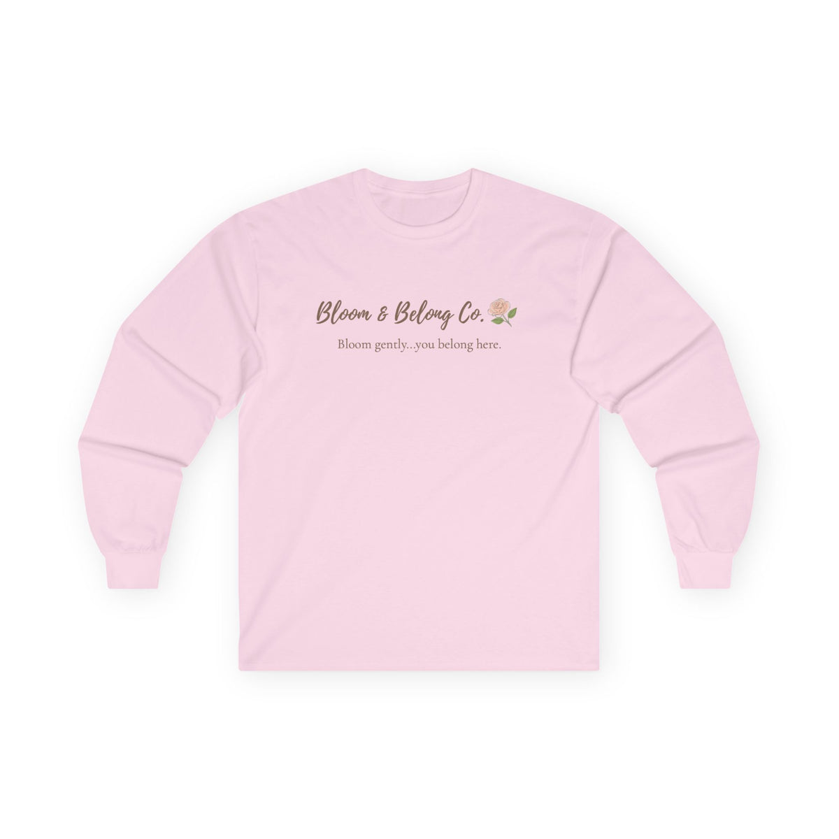Bloom & Belong Co. Long Sleeve Tee – “Bloom gently, you’re doing fine”